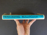 Cross Channel by Richard Garrett Englis Channel   w/Dust Jacket
