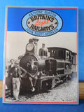Britain’s Light Railways by Anthony Burton and John Scott-Morgan