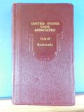 United States Code Annotated Title 45 Railroads  1943 Laws