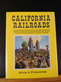 California Railroads by Alvin Fickewirth w dust jacket 1851-1992 Short lines Log
