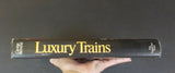 Luxury Trains From the Orient Express to the TGV by George Behrend w/dust jacket