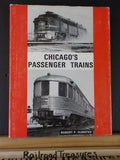 Chicago's Passenger Trains By Robert Olmsted A gallery of portraits 1956-1981