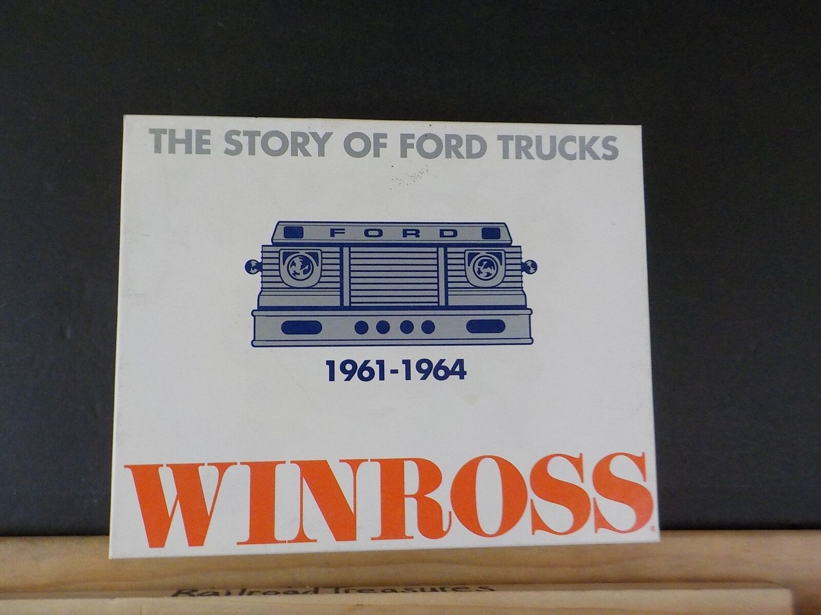Winross Cf Winross The Story of Ford Trucks 1961-1964 – RailroadTreasures