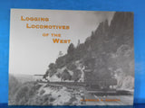 Logging Locomotives Of The West By Gerald A Zogaric B&W photos w/ data SoftCover