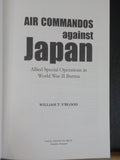 Air Commandos against Japan by William T Y’Blood  w/ dust jacket