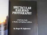 Spectacular Railroad Photography by Roger Ingbretsen Full color guide to weather