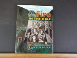 Fire in The Hole Untold Story of Hardrock Miners by Jerry Dolph