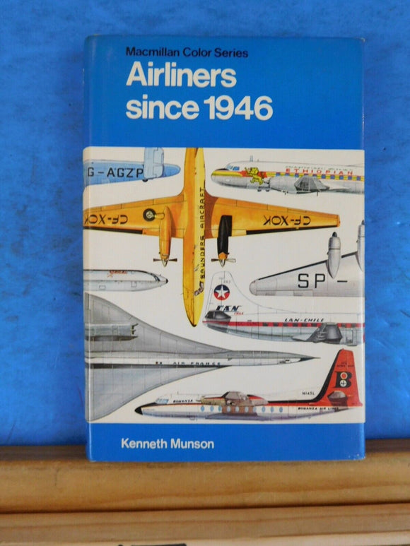 Airliners Since 1946 By Kenneth Munson Macmillan Color Series w/ Dust Jacket