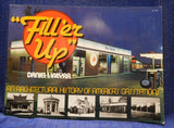 Fill 'er Up by Daniel Vieyra Soft Cover 1979  Architectural history of Gas Stns
