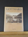 Gotthard Als die Bahn Gebaut Wurde by Braun Zurfluh When railway was built w/DJ