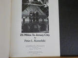 26 Miles to Jersey City by Peter Komelski Soft Cover 1983 62 pages  Photos