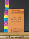 Long Trains Roll, The by Stephen W Meader Young adult  Hard Cover