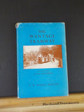 Wantage Tramway by S.H. Pearce Higgins Introduction by John Betjeman  w/DustJack