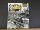 Classic Trains Special Edition #22 2018 #2  Steam’s Lost Empire