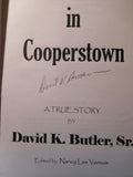 Railroaded in Cooperstown by David Butler Sr Signed Soft Cover A true story