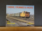Cabins Crummies & Hacks Volume 1 North & East by John Henderson