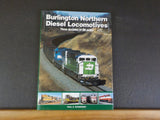 Burlington Northern Diesel Locomotives by Paul Schneider 3 decades of BN Power