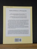 Railroad History in Photographs R&LHS 150 years of North American RRing Soft Cov