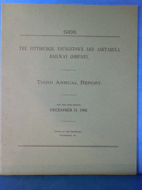 Pittsburgh Youngstown & Ashtabula Railway Company 1908 Third Annual Report