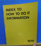 Index to How to do it Information 1979 includes 60 magazines