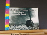 Rio Grande Narrow Gauge The Final Years Alamosa to Chama by Joseph P Hereford Jr