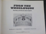 From the Wheelhouse by Horace L Beaton Story of Great Lakes Captain: HL Beaton