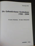 Die Geilenkirchener Kreisbahnen 100 Jahre - 1900-2000 by Schweers & Wall HardCov