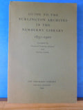 Guide to the Burlington Archives in the Newberry Library 1851-1901 Soft Cover