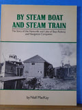 By Steam Boat And Steam Train by Niall MacKay Huntsville & Lake of Bays Ry & Nav