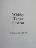 Whiskey Tango Foxtrot by Lynne M Black Jr  Soft Cover