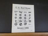 US Rail News 1985 January Our 2nd Year Marketplace for the Railroad Industry & H