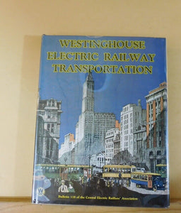 Westinghouse Electric Railway Transportation CERA Bulletin #118 1979 Reprint