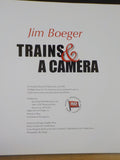 Trains & A Camera by Jim Boeger    Hard Cover