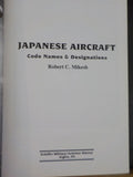 Japanese Aircraft Code Names & Designations by Robert C Mikesh