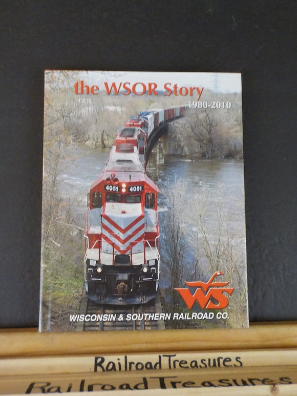 WSOR Story, the Wisconsin & Southern Railroad 1980-2010  w/ dust jacket