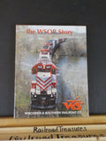 WSOR Story, the Wisconsin & Southern Railroad 1980-2010  w/ dust jacket