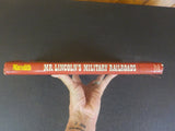 Mr. Lincoln’s Military Railroads by Roy Meredith & Arthur Meredith DJ 1979