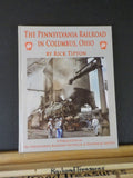Pennsylvania Railroad in Columbus Ohio by Rick Tipton 2011 Hard Cover