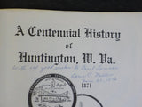 Centennial History of Huntington West Virginia 1871-1971 Soft Cover  SIGNED