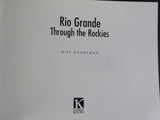 Rio Grande Through the Rockies by Mike Danneman Classic Trains