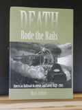 Death Rode the Rails American RR accidents & safety 1828-1965 by M Aldich w/ DJ