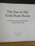 Sea to Sky Gold Rush Route Guide to the Scenic Railway of the White Pass