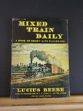Mixed Train Daily By Beebe & Clegg Short Line Railroads w/ dust jacket