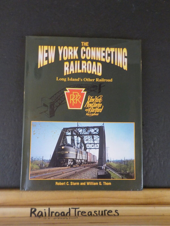 New York Connecting Railroad,The Long Island’s Other Railroad by Robert C Sturm