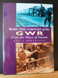 More Odd Corners of the GWR from the Days of Steam by Kevin Robertson