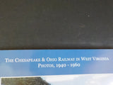 Chesapeake & Ohio Railway in West Virginia Photos, 1940-1960 by Dixon, Jr sc