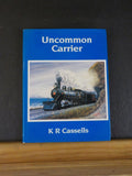 Uncommon Carrier by K R Cassells hard cover w/dust jacket