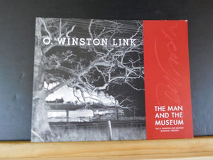 O Winston Link The Man and the Museum Soft Cover Copyright 2004 44 pages