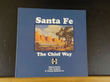 Santa Fe The Chief Way by Strein Vaughan & Richards Soft Cover 2001 131 pages