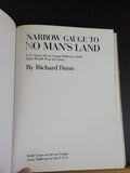 Narrow Gauge to No Man’s Land by Richard Dunn US Army 60cm Gauge Railways